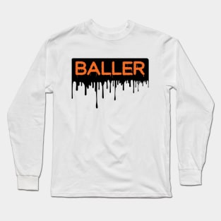 Baller Long Sleeve T-Shirt